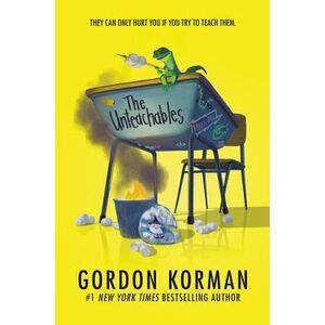 The Unteachables -- Gordon Korman